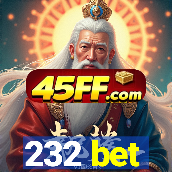 232 bet